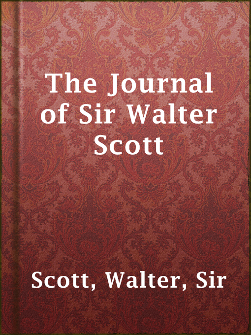 Title details for The Journal of Sir Walter Scott by Sir Walter Scott - Available